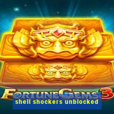 shell shockers unblocked